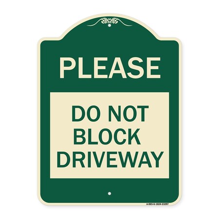 Signmission Please Do Not Block Driveway Heavy-Gauge Aluminum Architectural Sign, 24" x 18", G-1824-23297 A-DES-G-1824-23297